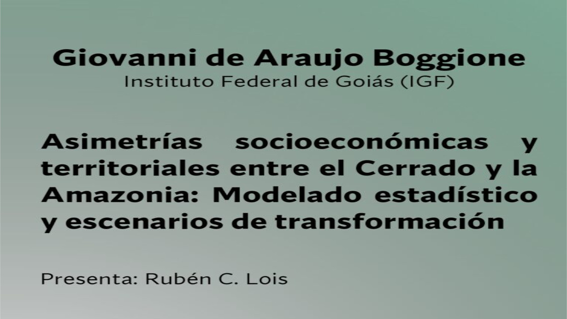 Seminario «Asimetrías socioeconómicas y territoriales entre el Cerrado y la Amazonia: Modelado estadístico y escenarios de transformación»